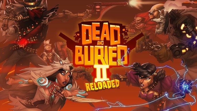 Dead & Buried II: Reloaded